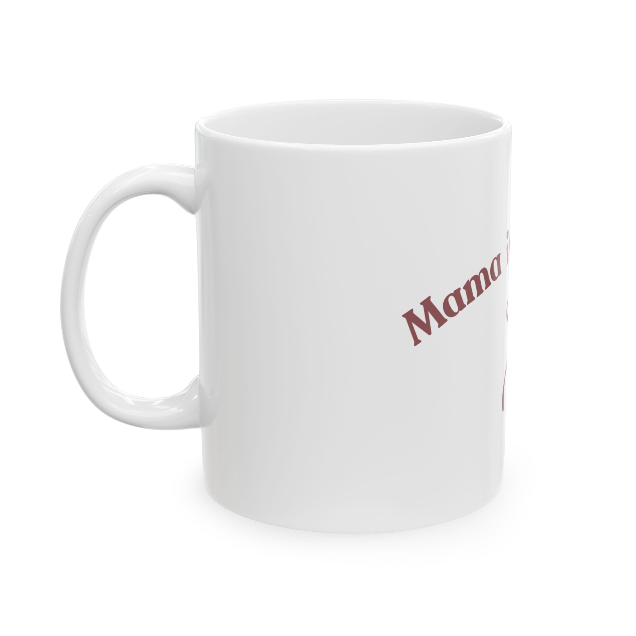 Mama is Just a Girl Mug, (11oz)