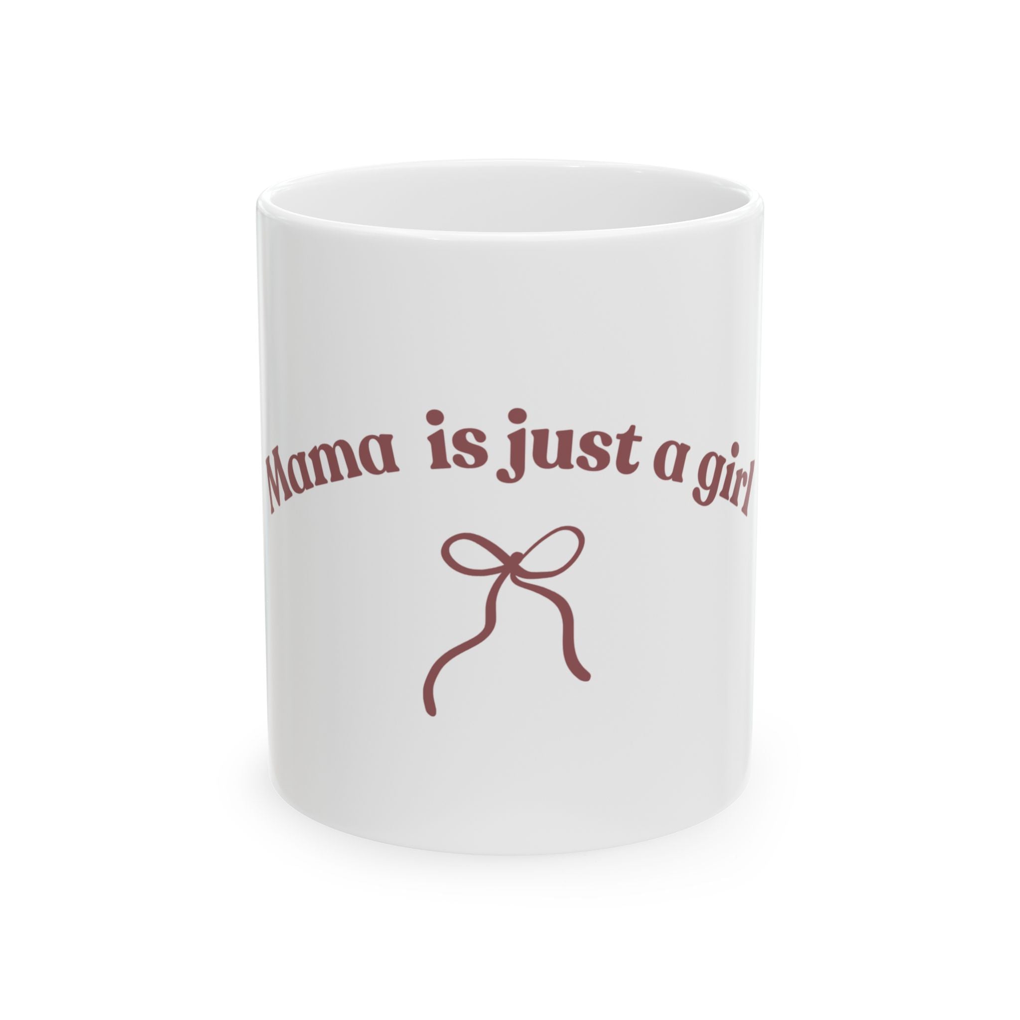 Mama is Just a Girl Mug, (11oz)